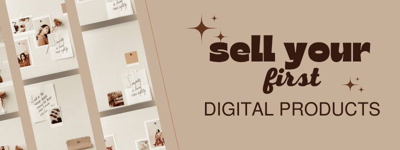 How to Sell Your First Digital Product: A Beginner’s Guide to Online Success